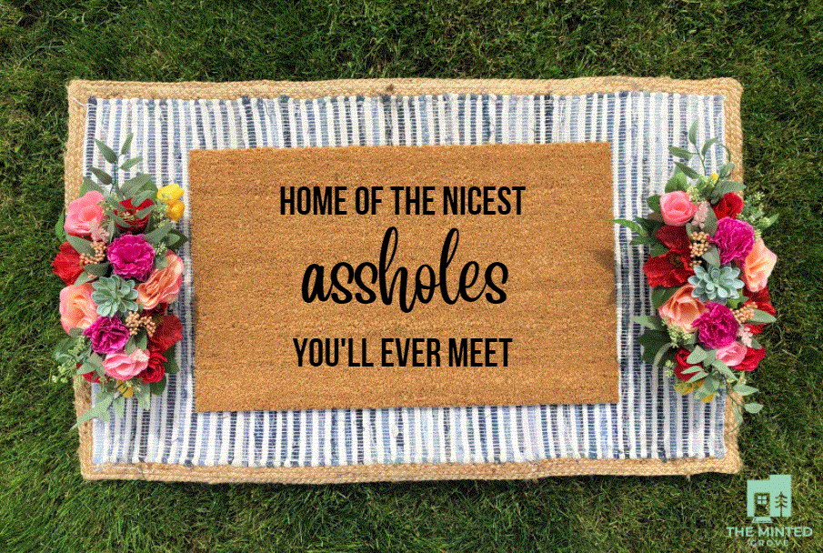 Home of the Nicest A**holes You'll Ever Meet - The Minted Grove