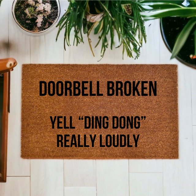 Doorbell Broken, Yell "Ding Dong" Really Loudly Doormat - The Minted Grove