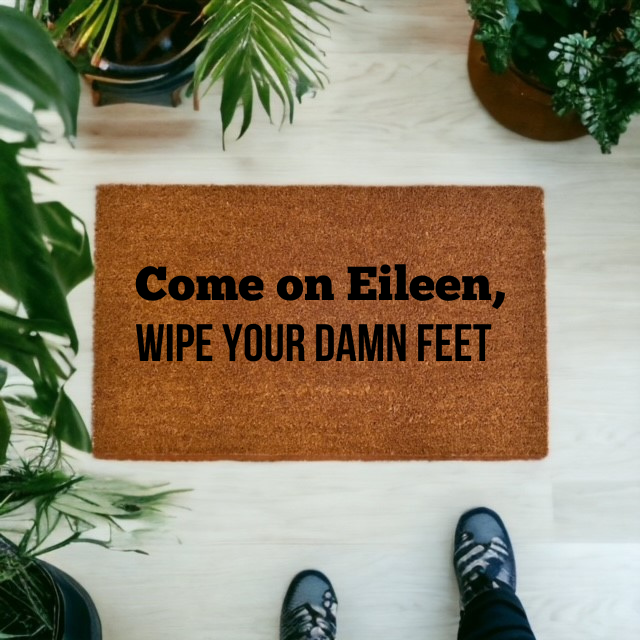 Come on Eileen Doormat - The Minted Grove
