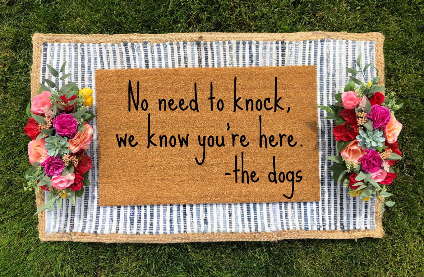 No Need To Knock... Doormat - The Minted Grove