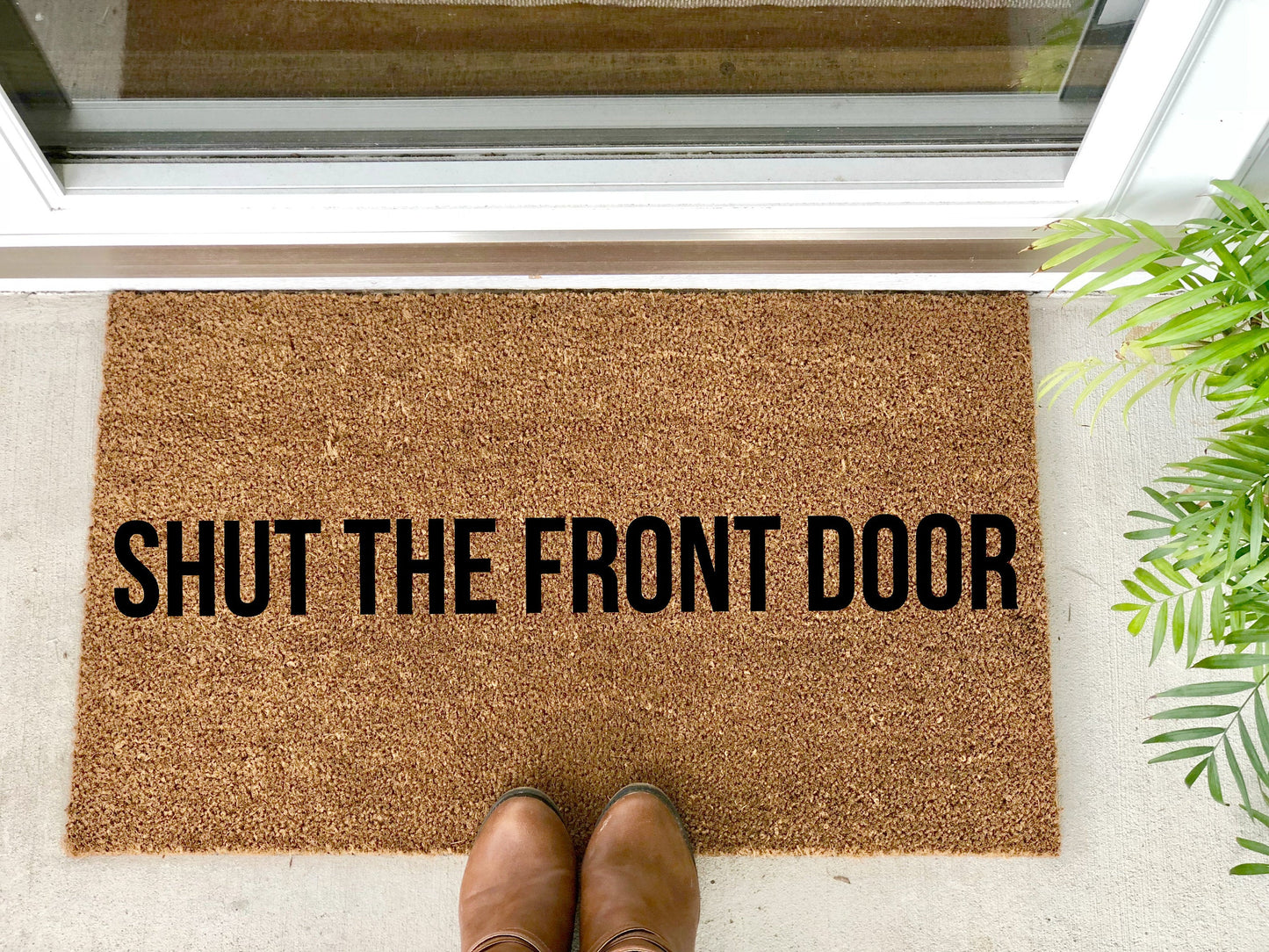 Shut The Front Door Doormat - The Minted Grove