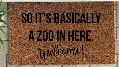 So It's Basically a Zoo In Here, Welcome! Doormat - The Minted Grove
