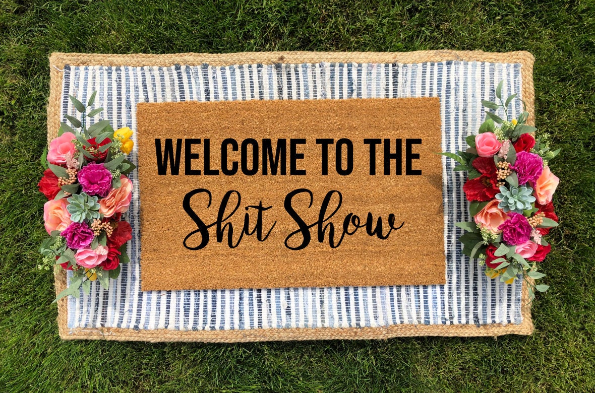 Welcome To The Shit Show Doormat - The Minted Grove