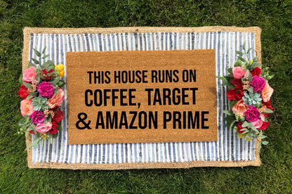 This House Runs On Coffee, Target and Amazon Prime Doormat - The Minted Grove