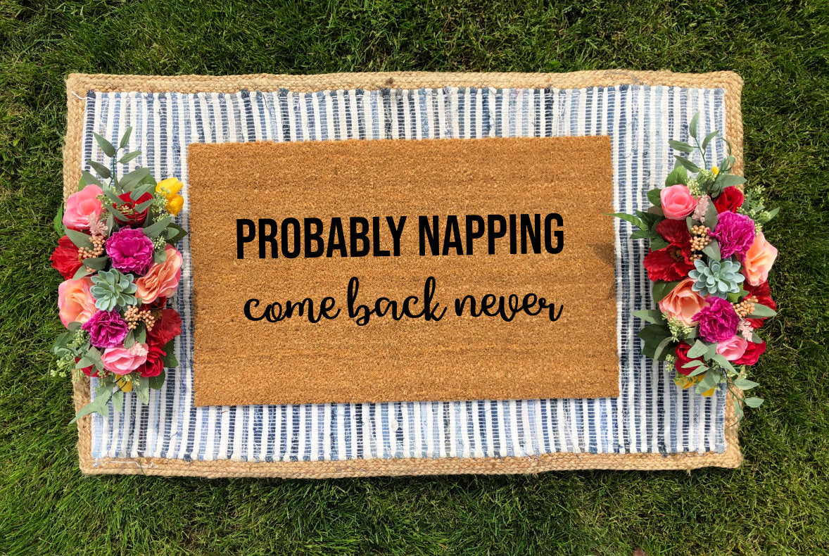 Probably Napping, Come Back Never Doormat - The Minted Grove