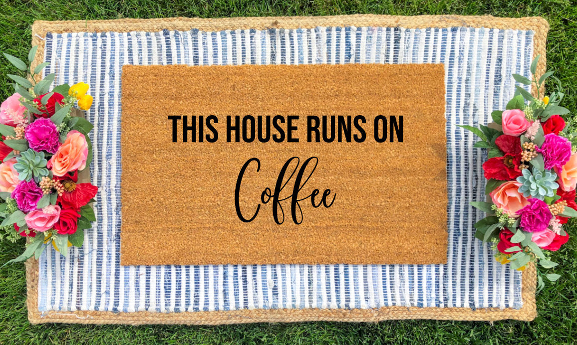 Create Your Own - "This House Runs On..." Doormat - The Minted Grove