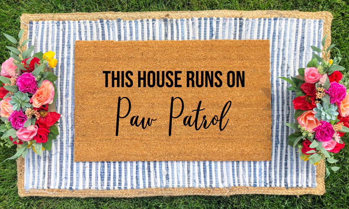 Create Your Own - "This House Runs On..." Doormat - The Minted Grove