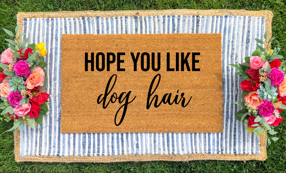 Hope you like DOG HAIR - The Minted Grove
