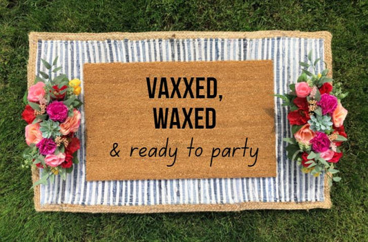 Vaxxed, Waxed & Ready to Party - The Minted Grove